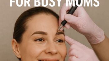 a picture of a busy mom to show Why Nanoblading is the Best Investment for Busy Moms